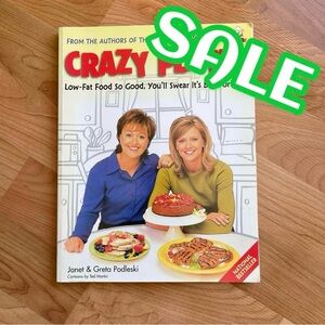 Cookbook Crazy Plates Low-Fat Food So Good, You'll Swear It's Bad for You